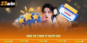 Đánh giá 23WIN từ người chơi