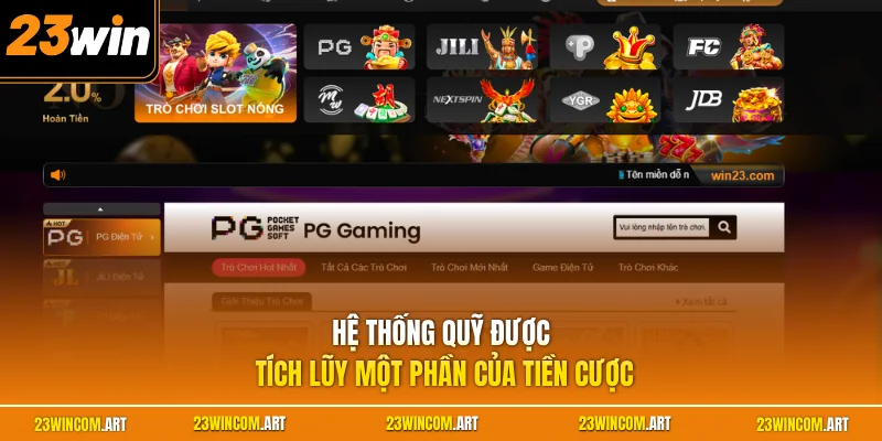 Hệ thống quỹ được tích lũy một phần của tiền cược 